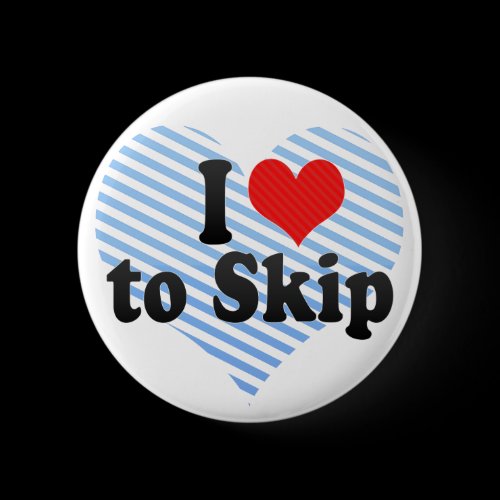 I Love to Skip Pin