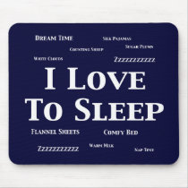 I Love To Sleep Gifts mousepads