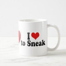 I Love to Sneak Coffee Mugs