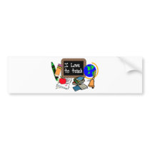 I Love To Teach bumper stickers by LushLaundry I Love To Teach bumper stickers