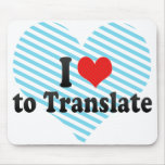 I Love to Translate Mousepad