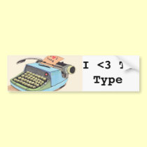 I love to Type! bumper stickers