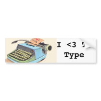 I love to Type! bumper stickers