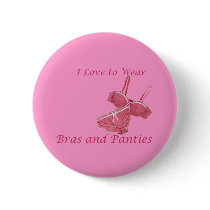 I Love to Wear Bras and Panties buttons