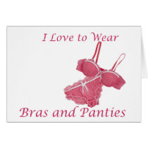 I Love to Wear Bras and Panties cards by uniqueandkinky I Love to Wear Bras and Panties cards