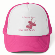 I Love to Wear Bras and Panties hats