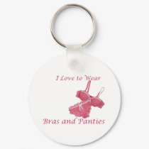 I Love to Wear Bras and Panties keychains by uniqueandkinky I Love to Wear Bras and Panties keychains