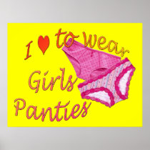 I love to wear Girls Panties Poster