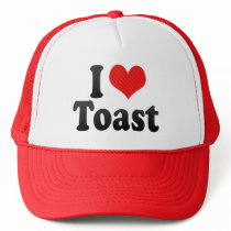 I Love Toast Trucker Hats