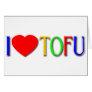 I Love Tofu Greeting Card