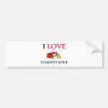 I Love Tomato Soup Bumper Sticker