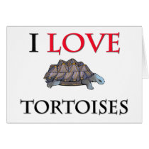 I Love Tortoises Card