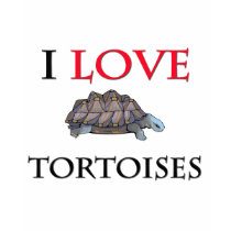 I Love Tortoises t-shirts by tshirtshirts I Love Tortoises t-shirts