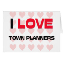 I LOVE TOWN PLANNERS cards by professions I LOVE TOWN PLANNERS cards