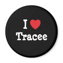 I love Tracee heart T-Shirt magnets