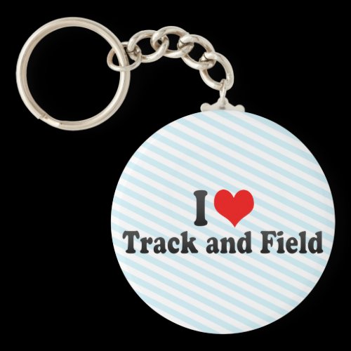 I Love Track and Field Key Chains