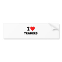 I Love Traders Bumper Sticker