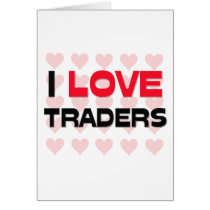 I LOVE TRADERS cards