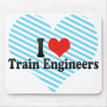 I Love Train Engineers Mouse Pads