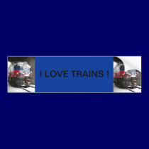 I LOVE TRAINS ! bumper stickers