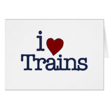 I Love Trains Greeting Cards