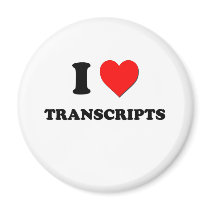 I love Transcripts Fridge Magnets