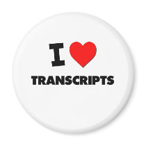 I love Transcripts Refrigerator Magnet