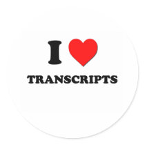 I love Transcripts Round Stickers
