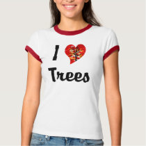 I Love Trees T-shirt by Ever_after