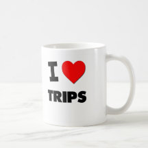 I love Trips Mugs