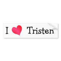 I Love Tristan bumper stickers