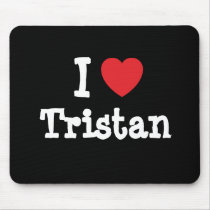 I love Tristan heart custom personalized mousepads