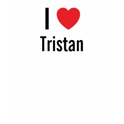 I love Tristan Tshirt by funnycustomtshirts