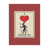 I Love Troglodytes postcards