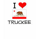 I Love TRUCKEE California t-shirts