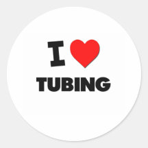 I love Tubing Round Stickers