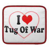 I love Tug Of War Sleeves For Ipads