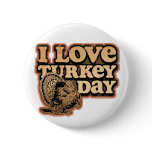 I Love Turkey Day buttons