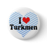 I Love Turkmen Pins