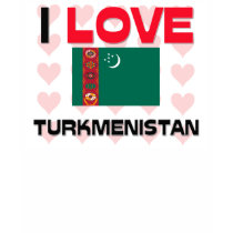 I Love Turkmenistan t-shirts