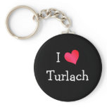 I Love Turlach Keychains