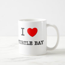 I Love Turtle Bay Hawaii Coffee Mugs