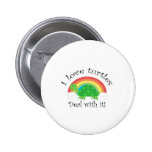 I love turtles deal withit pin
