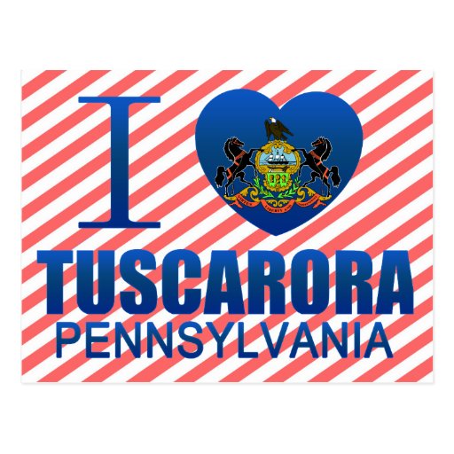I Love Tuscarora, PA Postcard Zazzle