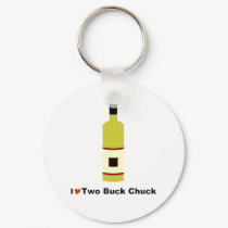I Love Two Buck Chuck keychains by pounddesigns I Love Two Buck Chuck keychains