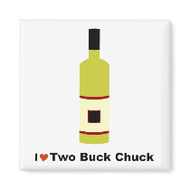 I Love Two Buck Chuck magnets by pounddesigns I Love Two Buck Chuck magnets