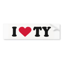 I LOVE TY bumper stickers by humortees I LOVE TY bumper stickers