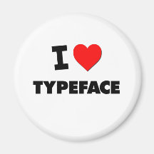 I love Typeface Magnet