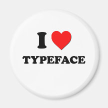I love Typeface Refrigerator Magnet