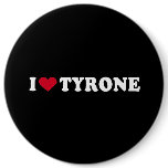 I LOVE TYRONE buttons